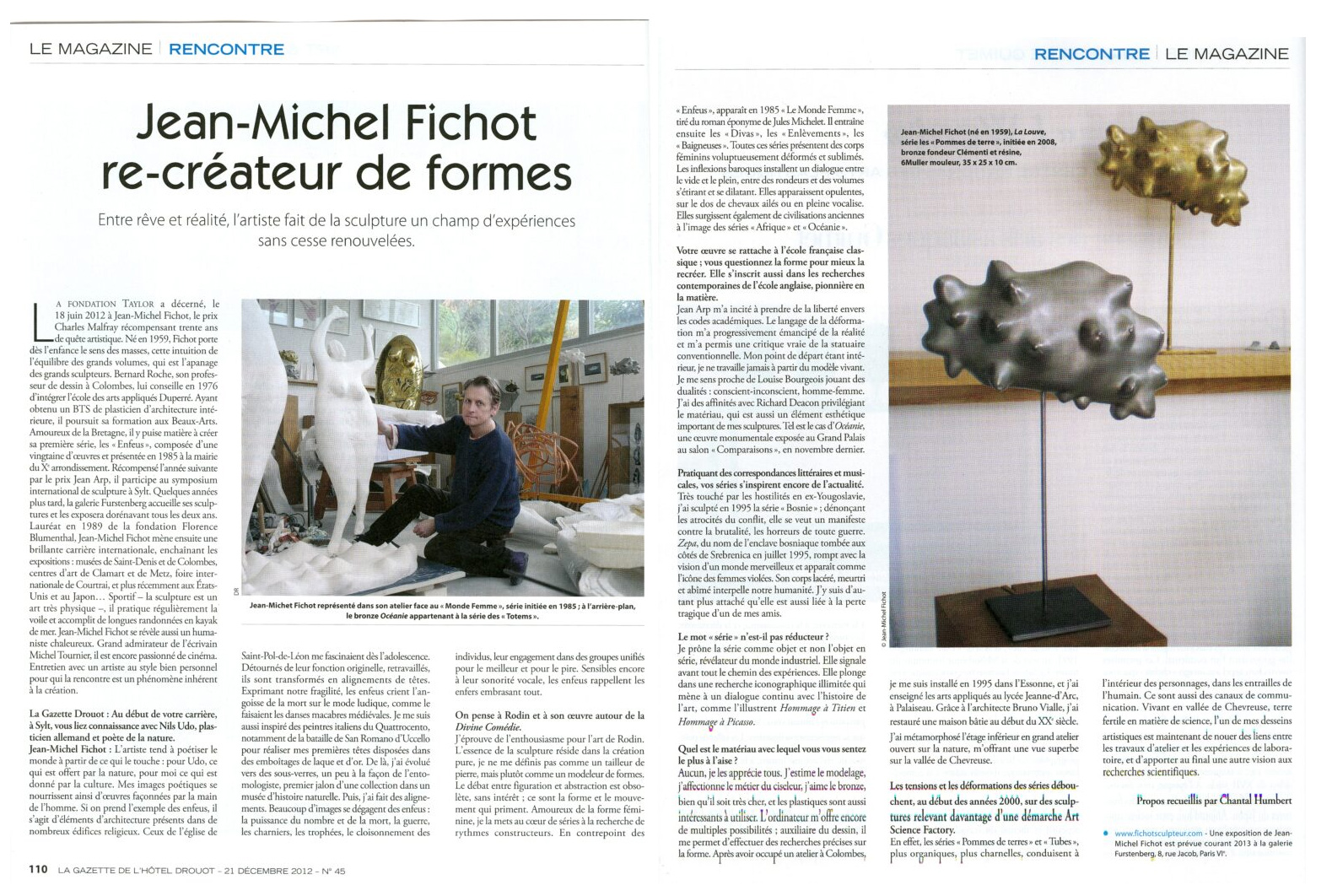 Portrait  « Jean-Michel Fichot re-créateur de formes. » par Chantal Humbert, la Gazette Drouot, n°45 p.110 et 111, 2012.